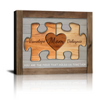 Mom You Are the Piece That Holds Us Together Canvas Prints, Personalized Mother’s Day, Birthday, Christmas Gifts